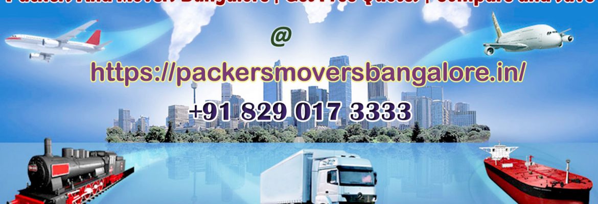 Packers And Movers Bangalore | Get Free Quotes | Compare and Save