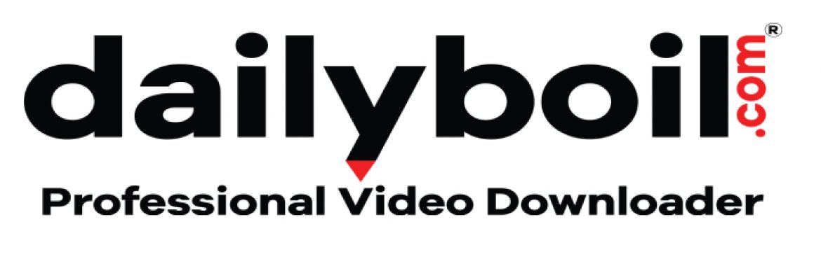 DailyBoil | Professional Video Downloader